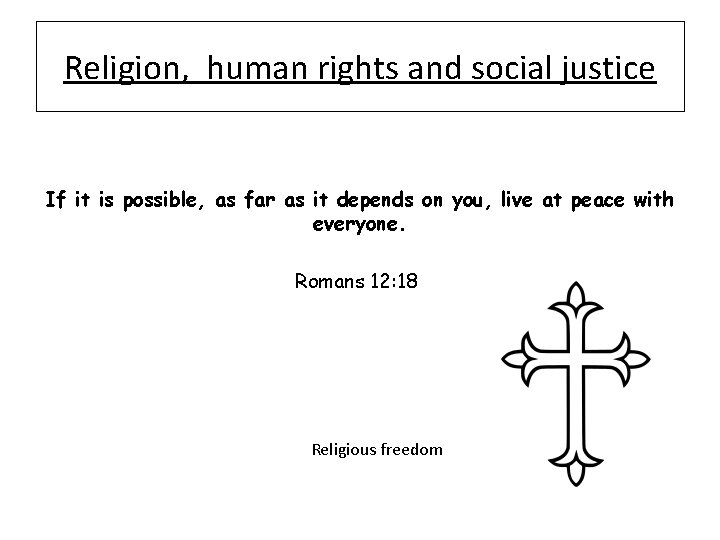 Religion, human rights and social justice If it is possible, as far as it
