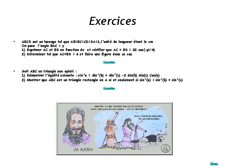 Exercices • ABCD est un losange tel que AB=BC=CD=DA=1, l'unité de longueur étant le