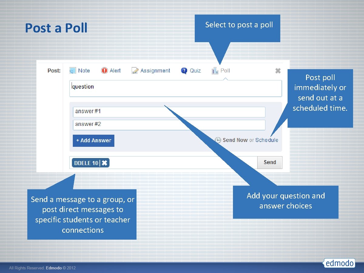 Post a Poll Select to post a poll Post poll immediately or send out