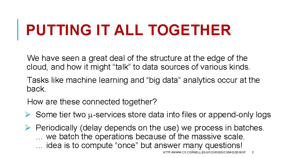 PUTTING IT ALL TOGETHER We have seen a great deal of the structure at