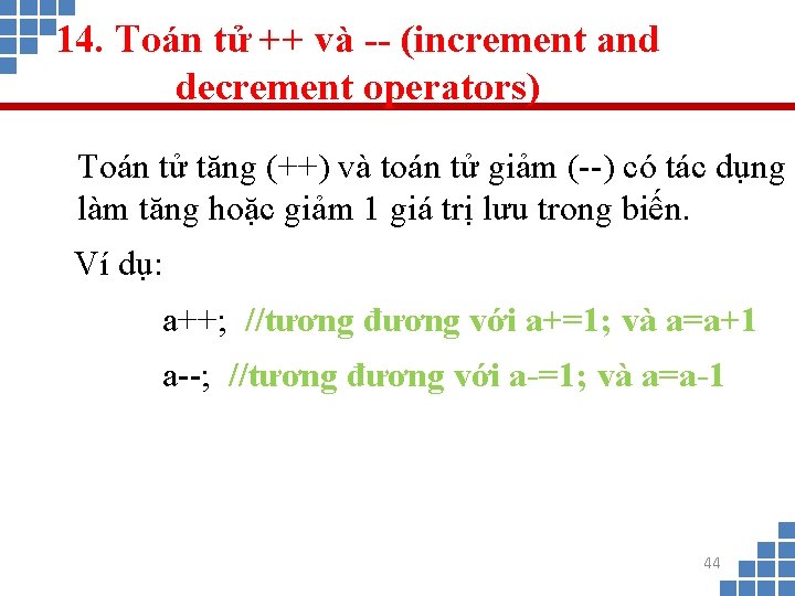 14. Toán tử ++ và -- (increment and decrement operators) Toán tử tăng (++)