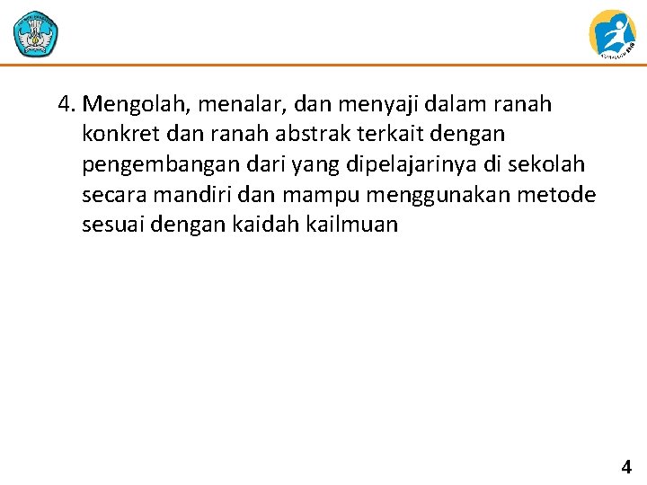 4. Mengolah, menalar, dan menyaji dalam ranah konkret dan ranah abstrak terkait dengan pengembangan