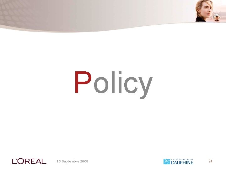 Policy 13 Septembre 2008 24 