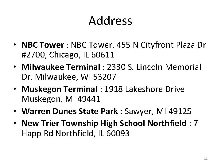 Address • NBC Tower : NBC Tower, 455 N Cityfront Plaza Dr #2700, Chicago,