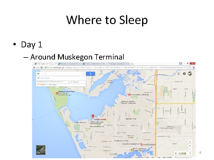 Where to Sleep • Day 1 – Around Muskegon Terminal 8 