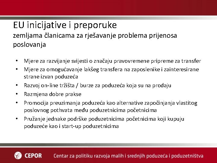 EU inicijative i preporuke zemljama članicama za rješavanje problema prijenosa poslovanja • Mjere za