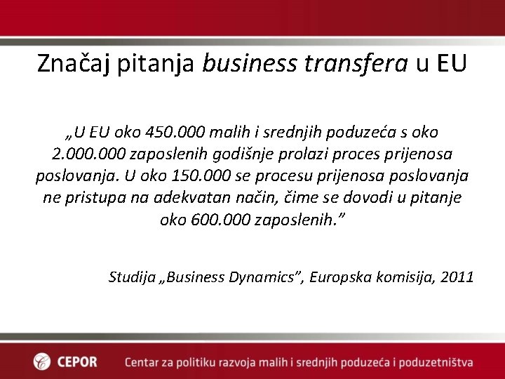 Značaj pitanja business transfera u EU „U EU oko 450. 000 malih i srednjih