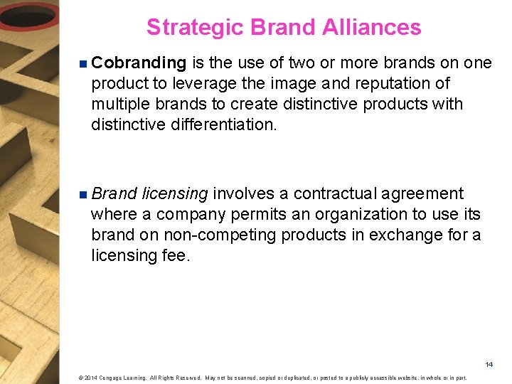 Strategic Brand Alliances n Cobranding is the use of two or more brands on