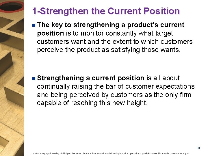 1 -Strengthen the Current Position n The key to strengthening a product's current position