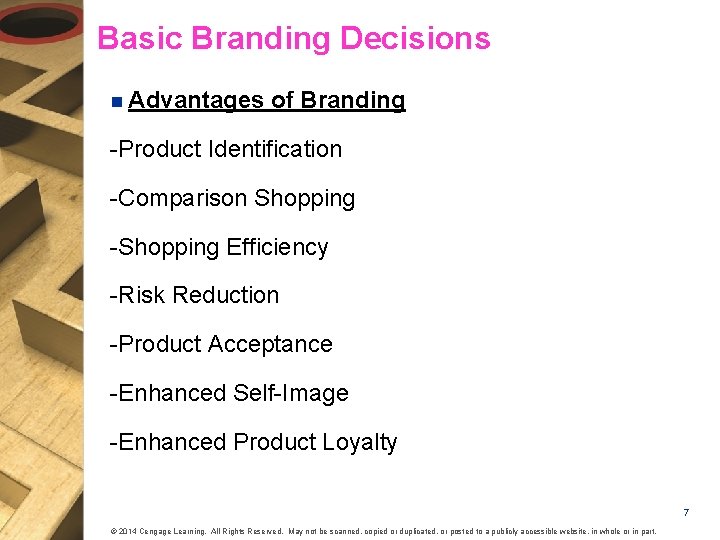 Basic Branding Decisions n Advantages of Branding -Product Identification -Comparison Shopping -Shopping Efficiency -Risk