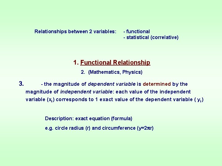 Relationships between 2 variables: - functional - statistical (correlative) 1. Functional Relationship 2. (Mathematics, Relationships between 2 variables: - functional - statistical (correlative) 1. Functional Relationship 2. (Mathematics,