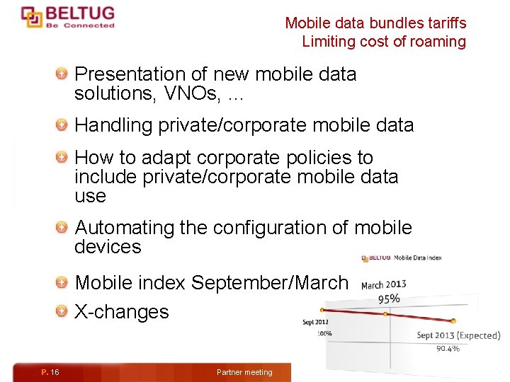 Mobile data bundles tariffs Limiting cost of roaming Presentation of new mobile data solutions,