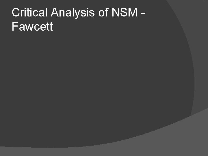 Critical Analysis of NSM Fawcett 