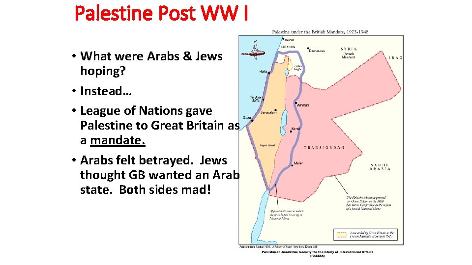Palestine Post WW I • What were Arabs & Jews hoping? • Instead… •