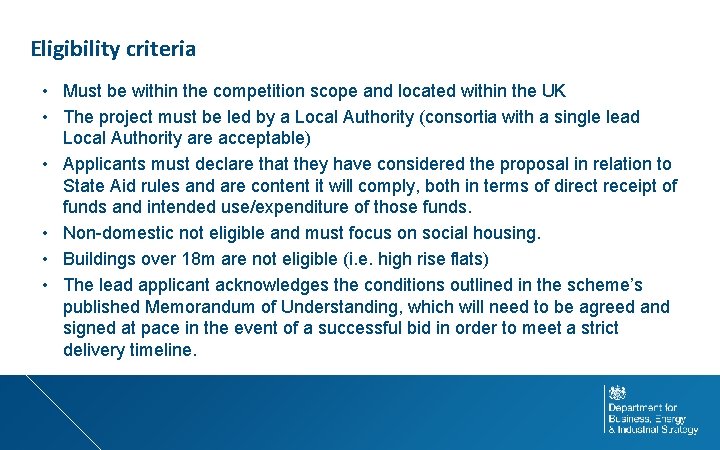 Eligibility criteria • Must be within the competition scope and located within the UK