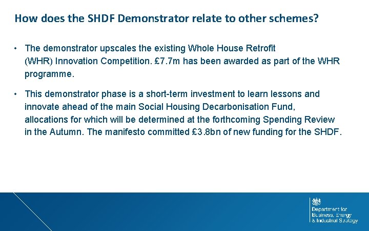 How does the SHDF Demonstrator relate to other schemes? • The demonstrator upscales the
