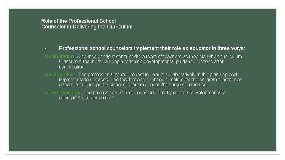 Role of the Professional School Counselor in Delivering the Curriculum • Professional school counselors