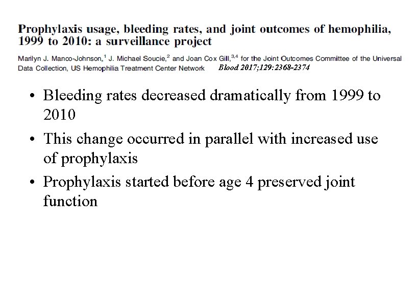 Blood 2017; 129: 2368 -2374 • Bleeding rates decreased dramatically from 1999 to 2010