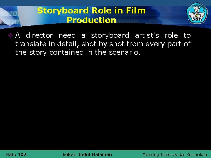 Storyboard Role in Film Production v A director need a storyboard artist's role to