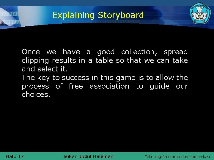 Explaining Storyboard Once we have a good collection, spread clipping results in a table