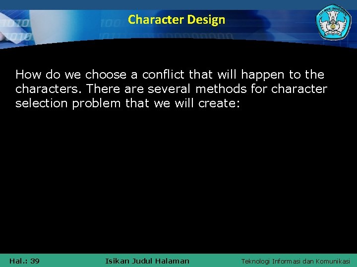 Character Design How do we choose a conflict that will happen to the characters.