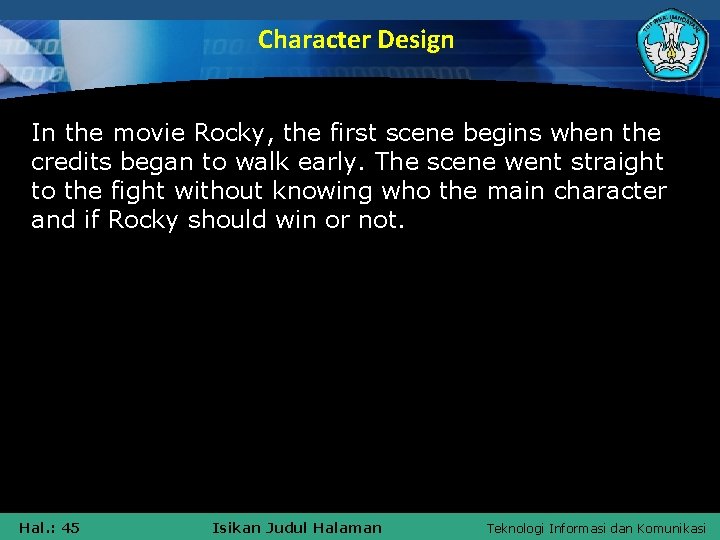 Character Design In the movie Rocky, the first scene begins when the credits began