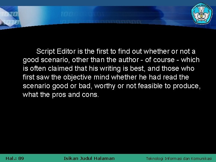 Script Editor is the first to find out whether or not a good scenario,