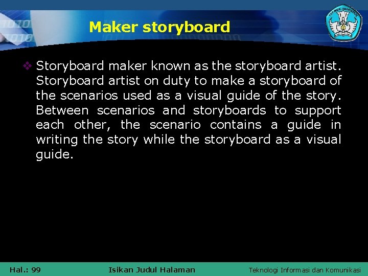 Maker storyboard v Storyboard maker known as the storyboard artist. Storyboard artist on duty