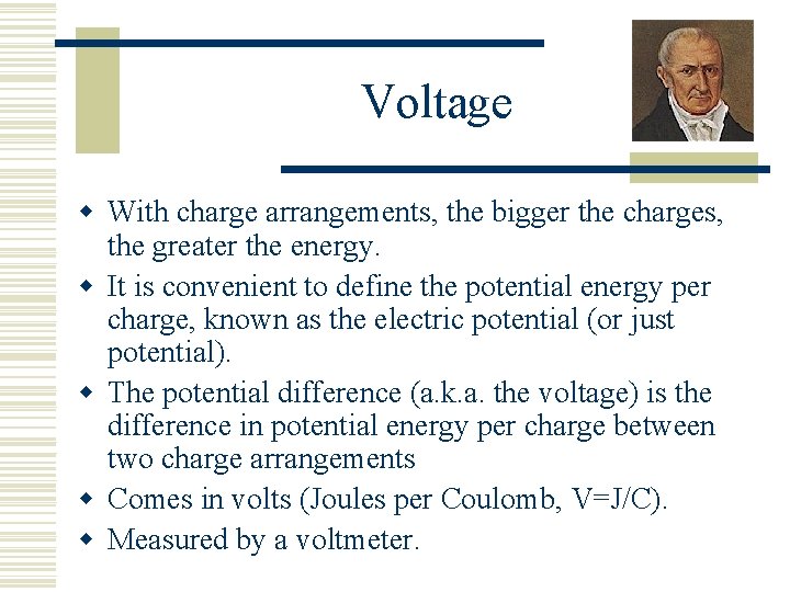 Voltage w With charge arrangements, the bigger the charges, the greater the energy. w