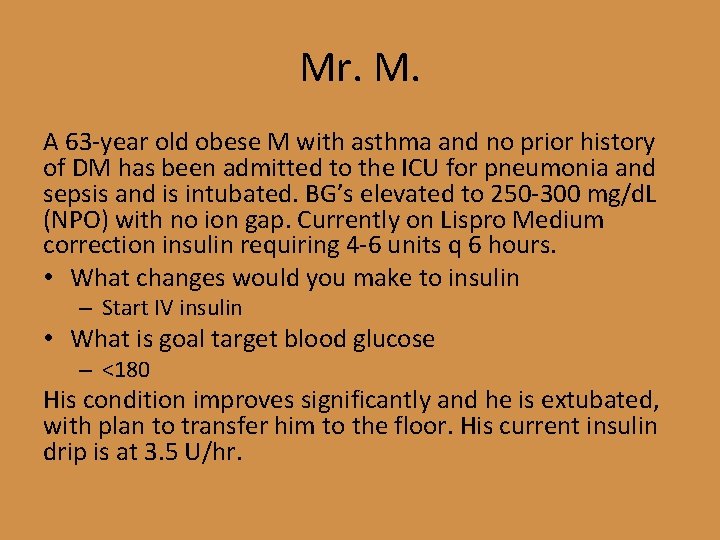 Mr. M. A 63 -year old obese M with asthma and no prior history