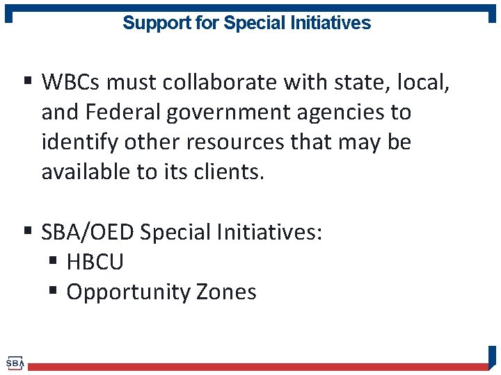 Support for Special Initiatives § WBCs must collaborate with state, local, and Federal government