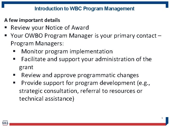 Introduction to WBC Program Management A few important details § Review your Notice of