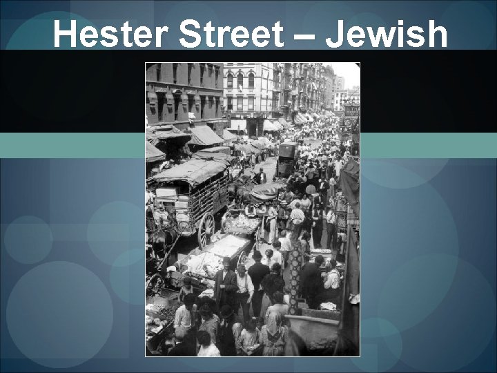 Hester Street – Jewish Section 