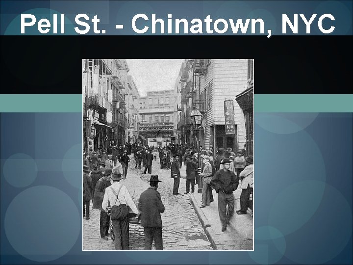 Pell St. - Chinatown, NYC 