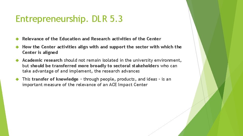 Entrepreneurship. DLR 5. 3 Relevance of the Education and Research activities of the Center