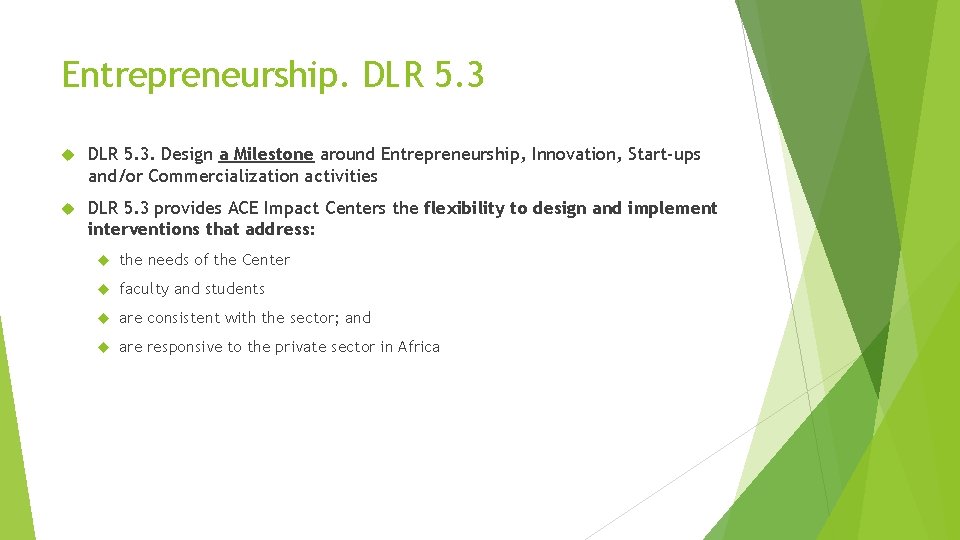 Entrepreneurship. DLR 5. 3. Design a Milestone around Entrepreneurship, Innovation, Start-ups and/or Commercialization activities