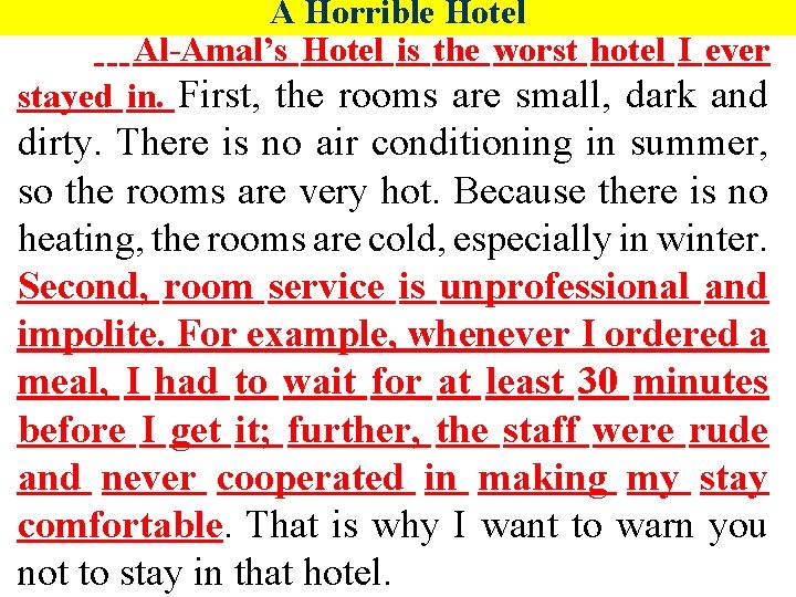 A Horrible Hotel Al-Amal’s Hotel is the worst hotel I ever stayed in. First,