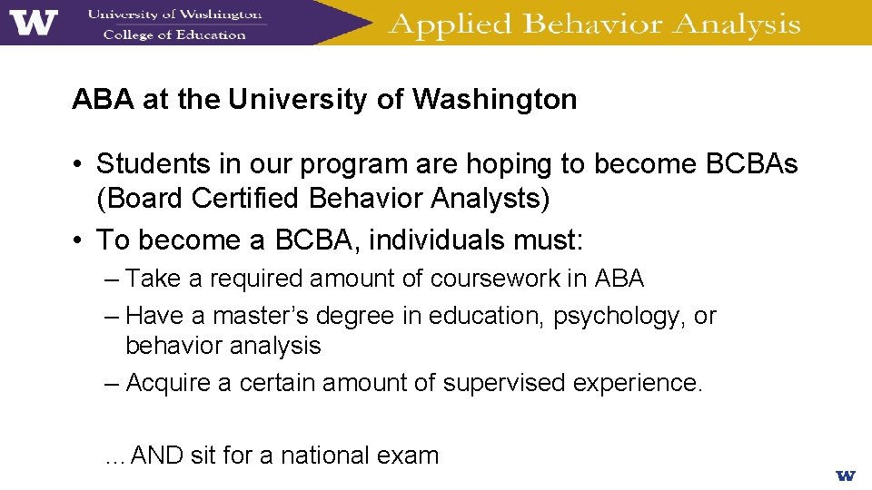 ABA at the University of Washington • Students in our program are hoping to