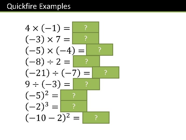 Quickfire Examples ? ? ? ? ? 