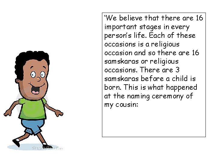 ‘We believe that there are 16 important stages in every person’s life. Each of