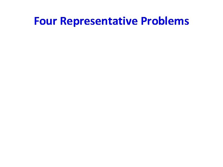 Four Representative Problems 