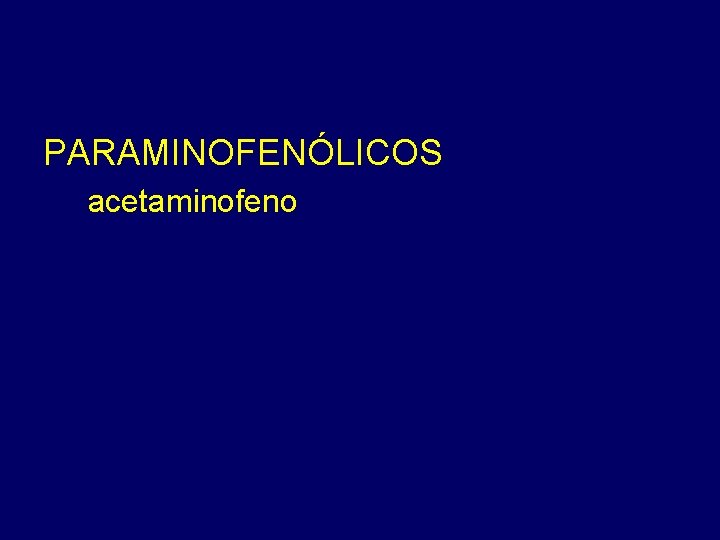 PARAMINOFENÓLICOS acetaminofeno 