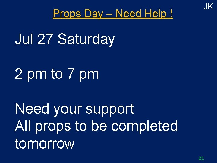 Props Day – Need Help ! JK Jul 27 Saturday 2 pm to 7