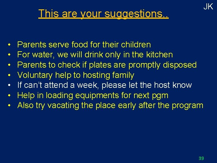JK This are your suggestions. . • • Parents serve food for their children