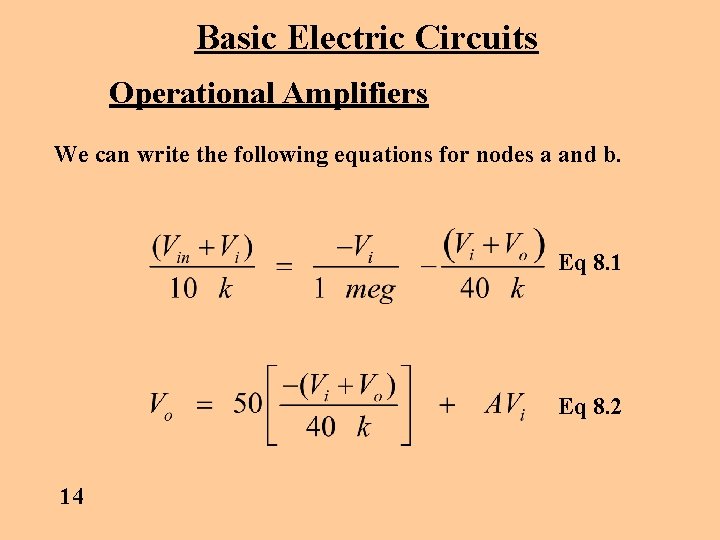 Basic Electric Circuits Operational Amplifiers We can write the following equations for nodes a