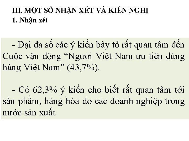 III. MỘT SỐ NHẬN XÉT VÀ KIẾN NGHỊ 1. Nhận xét - Đại đa