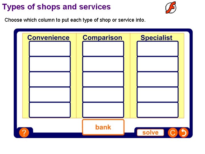 Types of shops and services Choose which column to put each type of shop Types of shops and services Choose which column to put each type of shop
