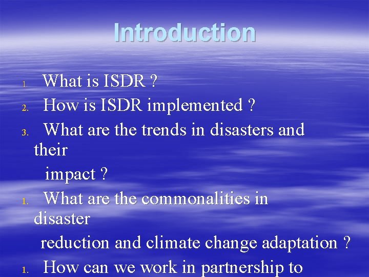 Introduction What is ISDR ? 2. How is ISDR implemented ? 3. What are