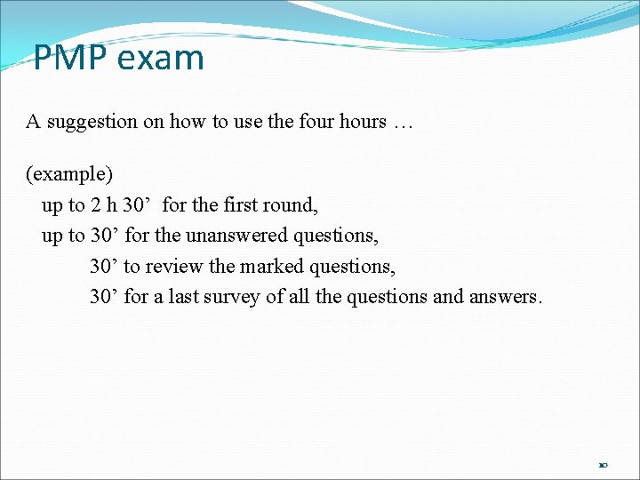 PMP exam A suggestion on how to use the four hours … (example) up