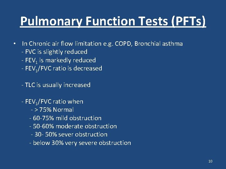 Pulmonary Function Tests (PFTs) • In Chronic air flow limitation e. g. COPD, Bronchial Pulmonary Function Tests (PFTs) • In Chronic air flow limitation e. g. COPD, Bronchial